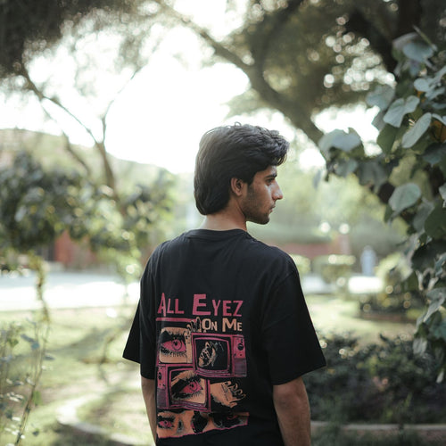 ALL EYEZ ON ME Oversized T Shirt